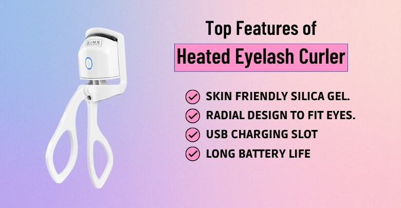 Top Features of Heated Eyelash Curler